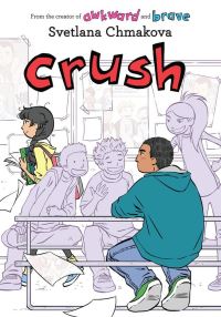 Book Cover for Crush by Svetlana Chmakova