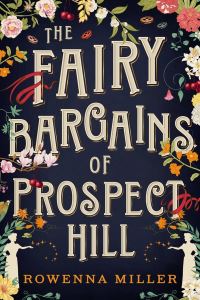 Book Cover for The Fairy Bargains of Prospect Hill by Rowenna Miller