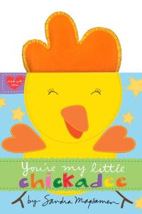 Book Cover for You're My Little Chickadee by Sandra Magsamen
