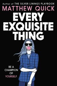 Book Cover for Every Exquisite Thing by Matthew Quick