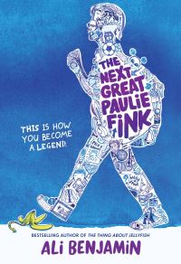 Book Cover for The Next Great Paulie Fink by Ali Benjamin