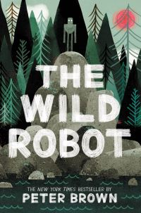 Book Cover for The Wild Robot by Peter Brown
