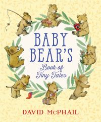 Book Cover for Baby Bear's Book of Tiny Tales by David McPhail