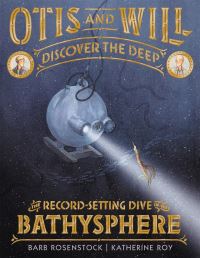 Book Cover for Otis and Will Discover the Deep by Barb Rosenstock