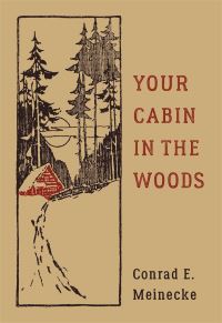 Book Cover for Your Cabin in the Woods by Conrad Meinecke, Conrad Meinecke