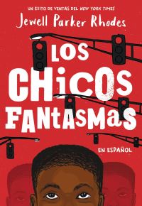 Book Cover for Los Chicos Fantasmas by Jewell Parker Rhodes