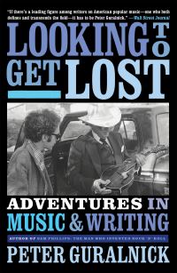 Book Cover for Looking to Get Lost by Peter Guralnick