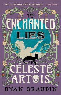 Book Cover for The Enchanted Lies of Céleste Artois by Ryan Graudin