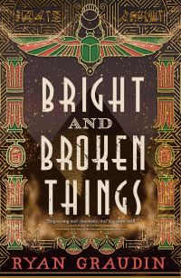 Book Cover for Bright and Broken Things by Ryan Graudin
