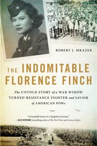 Book Cover for The Indomitable Florence Finch by Robert J Mrazek