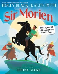 Book Cover for Sir Morien by Holly Black, Kaliis Smith