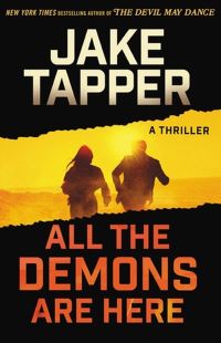 Book Cover for All the Demons Are Here by Jake Tapper, Brown and Company Little