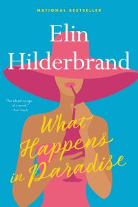 Book Cover for What Happens in Paradise by Elin Hilderbrand