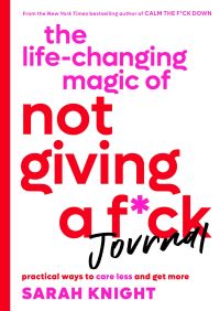 Book Cover for The Life-Changing Magic of Not Giving a F*ck Journal by Sarah Knight