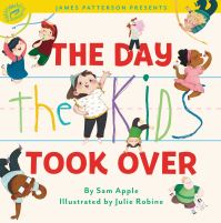 Book Cover for The Day the Kids Took Over by Sam Apple