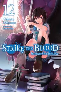 Book Cover for Strike the Blood. 12 The Knight of the Sinful God by Gakuto Mikumo