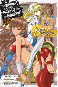 Book Cover for Is It Wrong to Try to Pick Up Girls in a Dungeon?. 3 On the Side by Fujino Omori, Kiyotaka Haimura, Suzuhito Yasuda