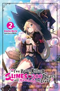 Book Cover for I've Been Killing Slimes for 300 Years and Maxed Out My Level. 2 by Kisetsu Morita