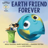Book Cover for Brains On! presents...Earth Friend Forever by Molly Bloom, Marc Sanchez, Sanden Totten