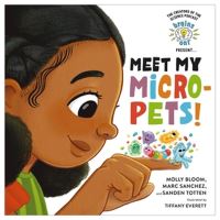 Book Cover for Brains On! Presents...meet My Micro-Pets! by Molly Bloom, Marc Sanchez, Sanden Totten