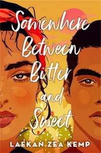 Book Cover for Somewhere Between Bitter and Sweet by Laekan Zea Kemp