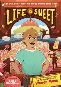 Book Cover for Life Is Sweet by Wendy Mass
