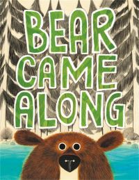 Book Cover for Bear Came Along by Richard T Morris