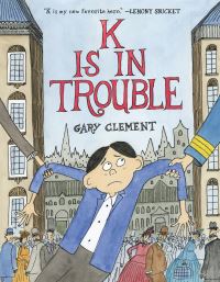 Book Cover for K Is in Trouble by Gary Clement