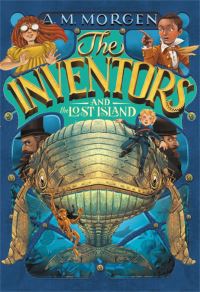 Book Cover for The Inventors and the Lost Island by A M Morgen