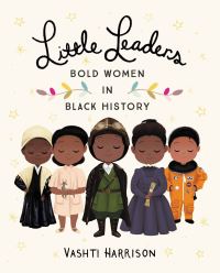 Book Cover for Little Leaders by Vashti Harrison
