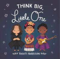 Book Cover for Think Big, Little One by Vashti Harrison