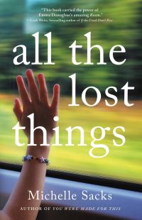 Book Cover for All the Lost Things by Michelle Sacks