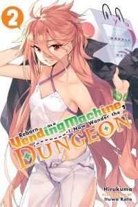 Book Cover for Reborn as a Vending Machine, I Now Wander the Dungeon. 2 by Hirukuma