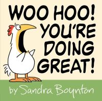 Book Cover for Woo Hoo! You're Doing Great! by Sandra Boynton