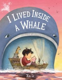 Book Cover for I Lived Inside a Whale by Xin Li