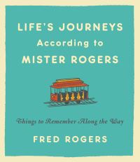 Book Cover for Life's Journeys According to Mister Rogers by Fred Rogers