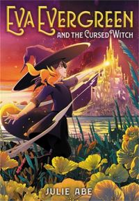 Book Cover for Eva Evergreen and the Cursed Witch by Julie Abe