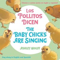 Book Cover for The Baby Chicks Are Singing by Ashley Wolff