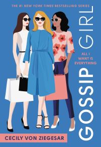 Book Cover for All I Want Is Everything by Cecily Von Ziegesar
