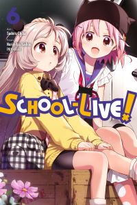 Book Cover for School-Live!. Vol. 6 by Norimitsu Kaihou