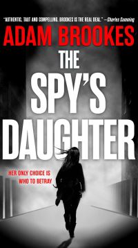Book Cover for The Spy's Daughter by Adam Brookes