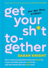 Book Cover for Get Your Sh*t Together by Sarah Knight