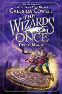 Book Cover for The Wizards of Once by Cressida Cowell