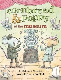 Book Cover for Cornbread & Poppy at the Museum by Matthew Cordell