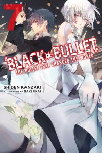 Book Cover for Black Bullet. Volume 7 The Bullet That Changed the World by Shiden Kanzaki