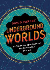 Book Cover for Underground Worlds by David Farley