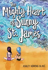 Book Cover for The Mighty Heart of Sunny St. James by Ashley Herring Blake