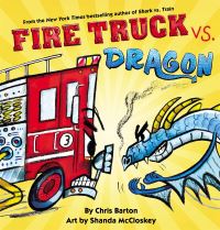 Book Cover for Fire Truck Vs. Dragon by Chris Barton