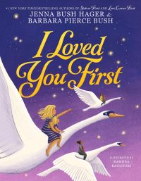 Book Cover for I Loved You First by Jenna Bush Hager, Barbara Bush