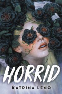 Book Cover for Horrid by Katrina Leno